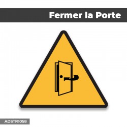 Autocollant | FERMER LA PORTE | Format Triangle
