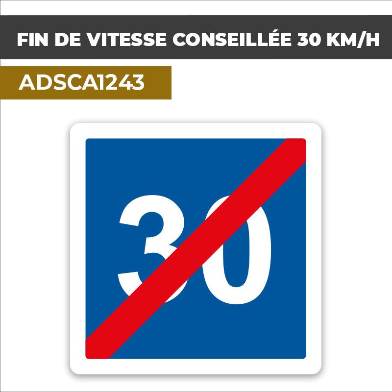 Autocollant FIN DE VITESSE CONSEILLEE 30KM/H | Panneaux d'indication