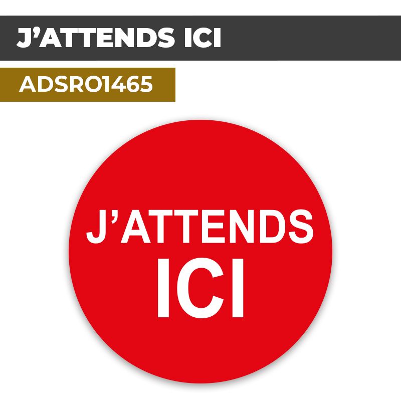 Autocollant | J'ATTENDS ICI | Format Rond