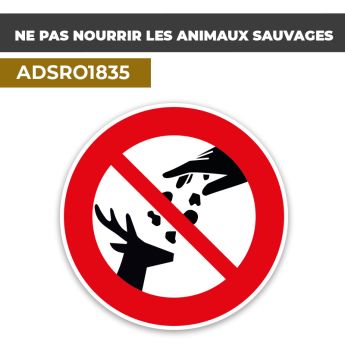 Autocollant NE PAS NOURRIR LES ANIMAUX SAUVAGES | Comportements à respecter