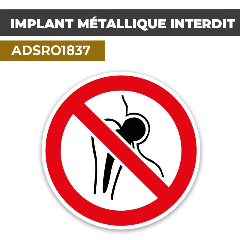 Autocollant IMPLANT METALLIQUE INTERDIT | Interdictions
