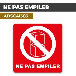 Autocollant NE PAS EMPILER | Sécurité en entreprise