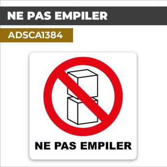 Autocollant NE PAS EMPILER | Sécurité en entreprise