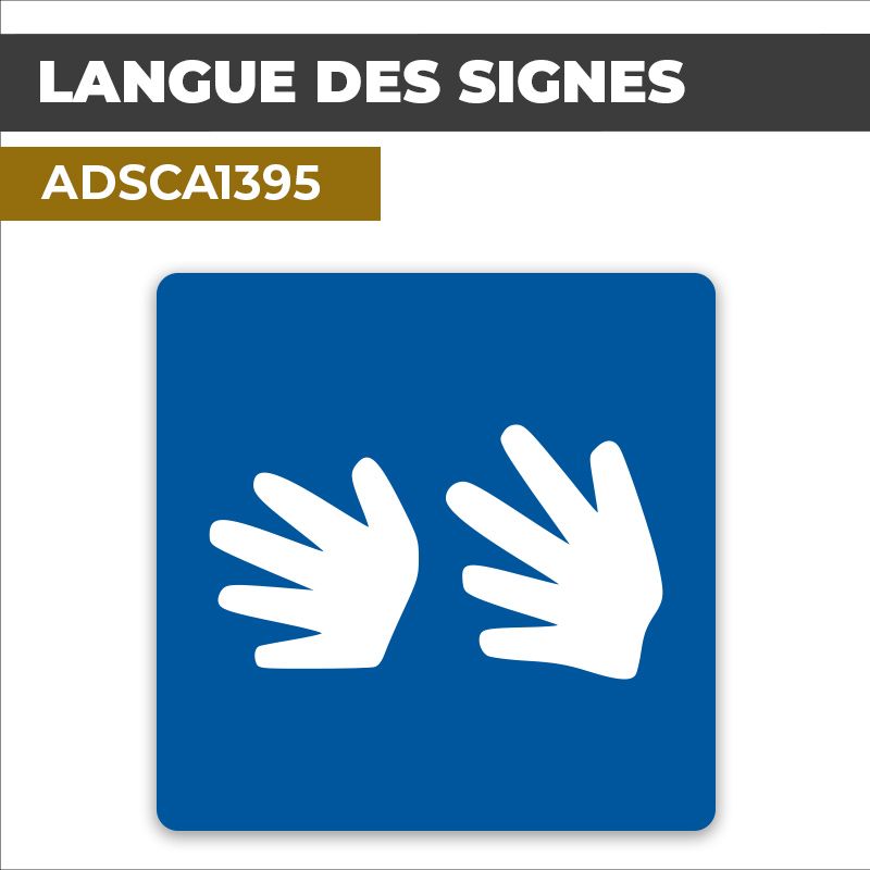 Autocollant LANGUE DES SIGNES | Handicap et PMR