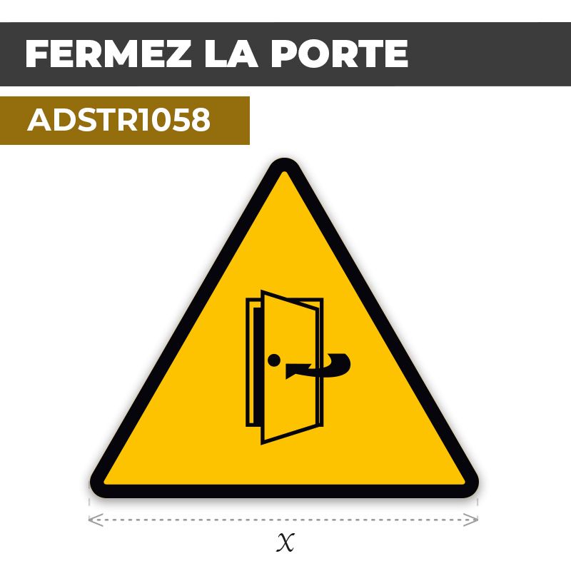 Autocollant | FERMER LA PORTE | Format Triangle