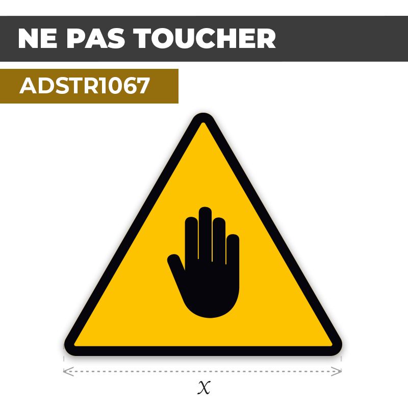 Autocollant | DÉFENSE DE TOUCHER | Format Triangle