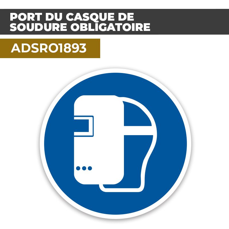 Autocollant PORT DU CASQUE DE SOUDURE OBLIGATOIRE | Équipements de protection EPI