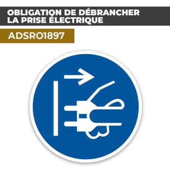Autocollant OBLIGATION DE DÉBRANCHER LA PRISE ÉLECTRIQUE | Équipements de protection EPI