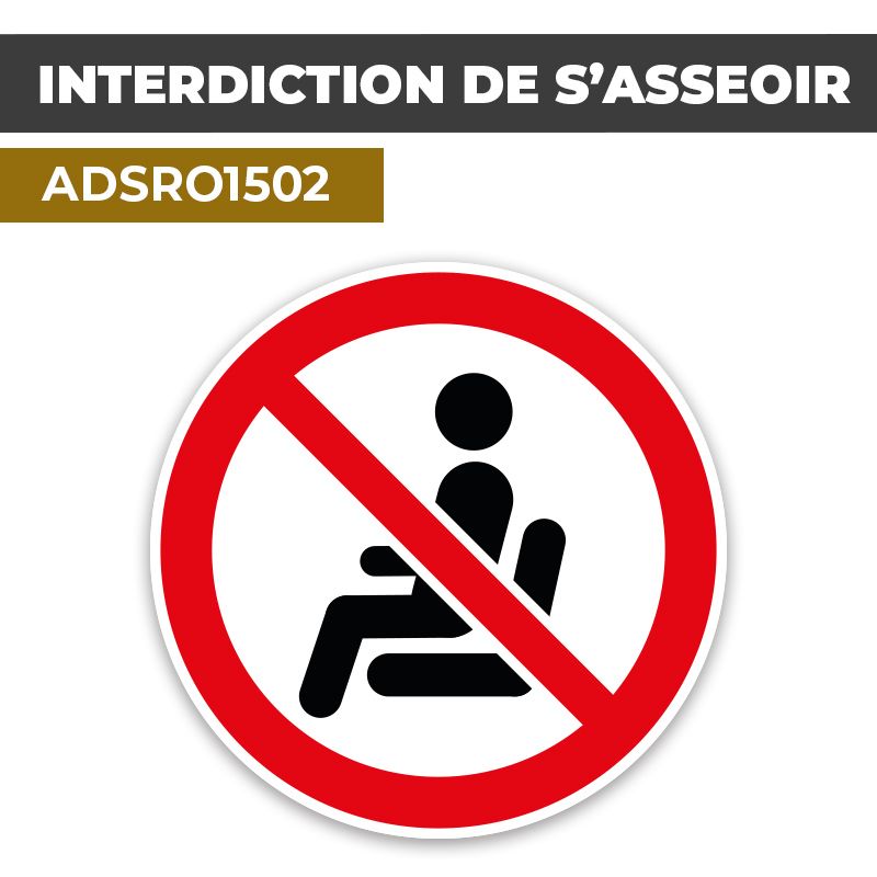 Autocollant INTERDICTION DE S'ASSEOIR | Interdictions et restrictions