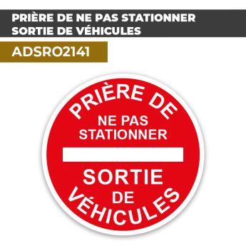 Autocollant NE PAS STATIONNER SORTIE DE VÉHICULES | Stationnement interdit