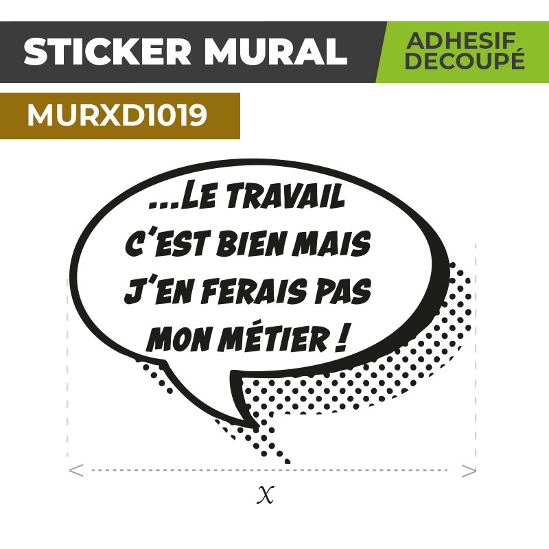 Sticker Mural | LE TRAVAIL C'EST BIEN | Adhésif Découpé