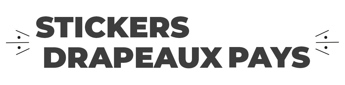 Stickers Drapeau de Pays – Tous les Pays du Monde à prix accessible !